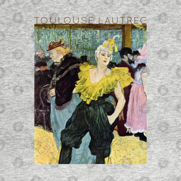 Toulouse Lautrec - The Clown Cha-U-Kao by TwistedCity